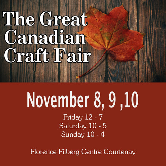 The Great Canadian Craft Fair is this Weekend in Courtenay!