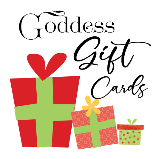 Goddess Gift Cards Now Available!!